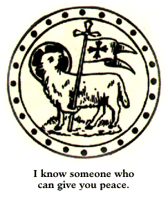 I know someone who can give you peace.